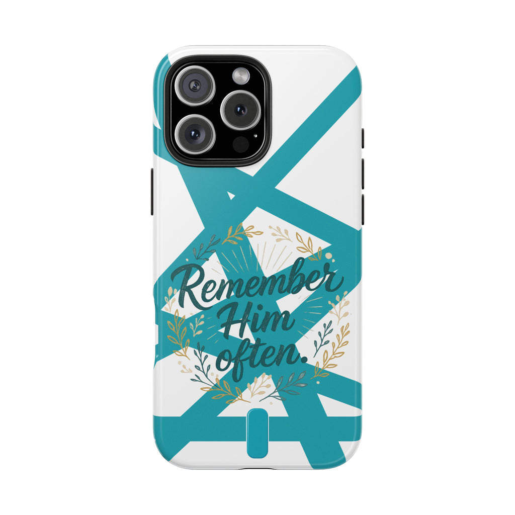 Remember Him Often Tough Phone Case — Floral Teal Memorial Protective Cover
