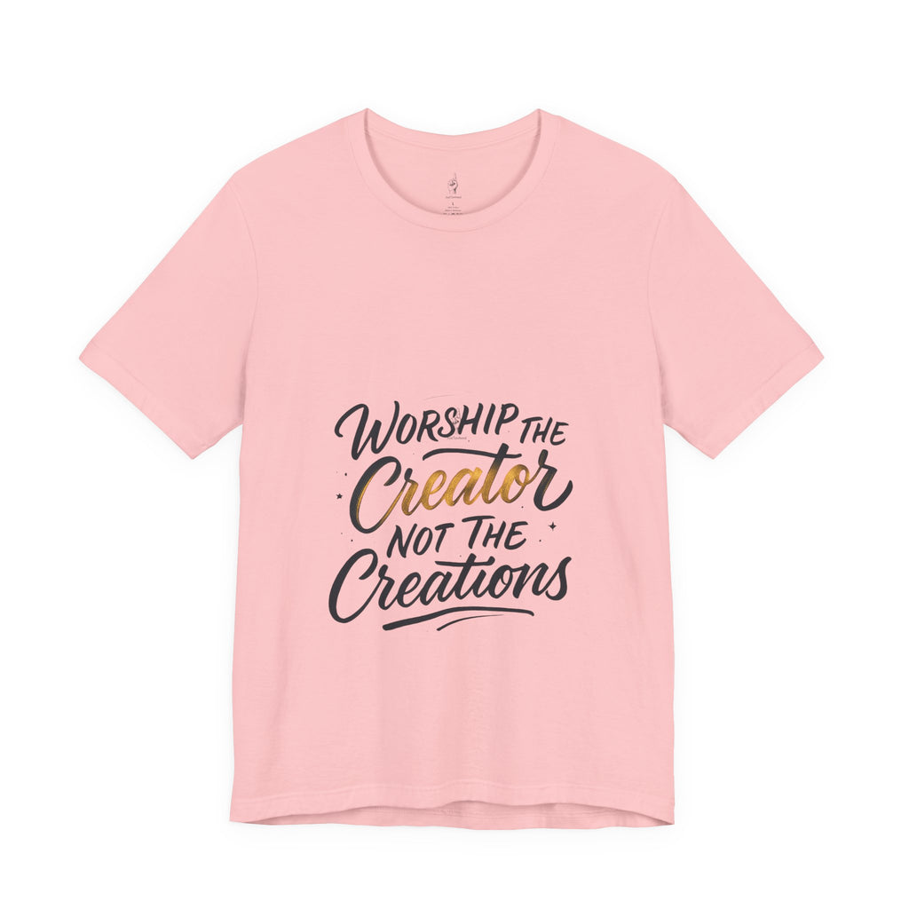 Worship the Creator Unisex Tee