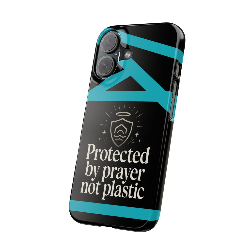 Slim Phone Case — "Protected by Prayer Not Plastic" Religious Protective iPhone Case
