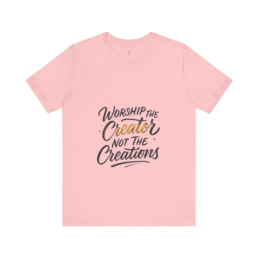 Worship the Creator Unisex Tee