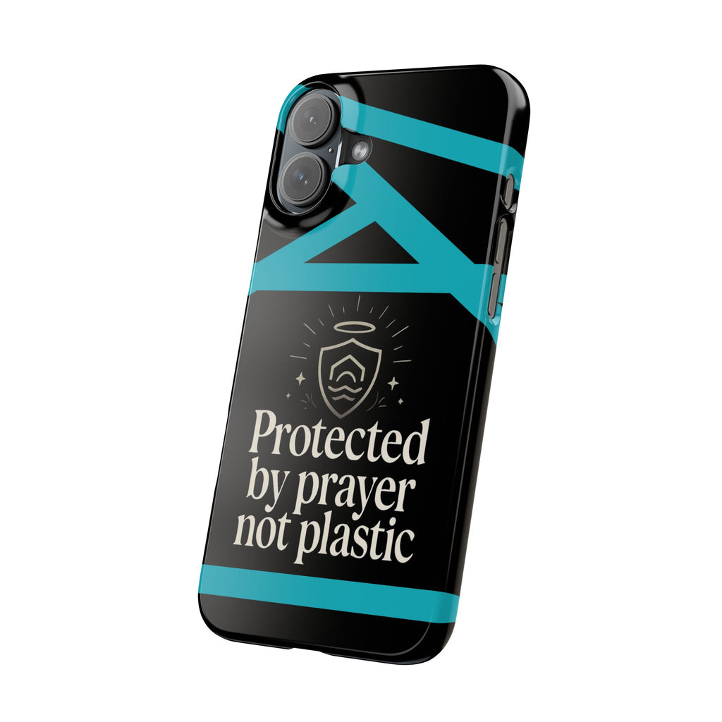 Slim Phone Case — "Protected by Prayer Not Plastic" Religious Protective iPhone Case