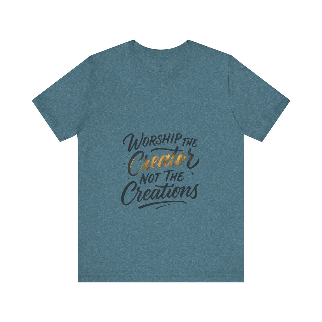 Worship the Creator Unisex Tee