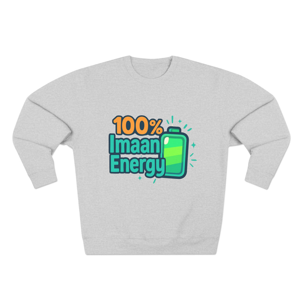 100% Imaan Energy Sweatshirt — "Just Tawheed" Islamic Crewneck