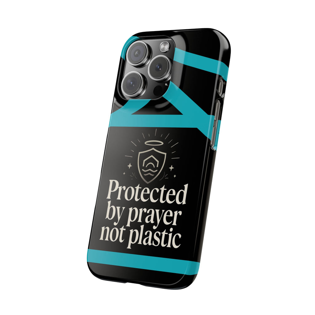 Slim Phone Case — "Protected by Prayer Not Plastic" Religious Protective iPhone Case